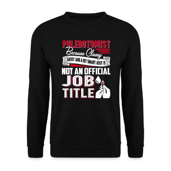 Phlebotomist Phlebotomist Job Title - Unisex Sweatshirt - black - Front - Alina (178cm) & Michal (187cm)
