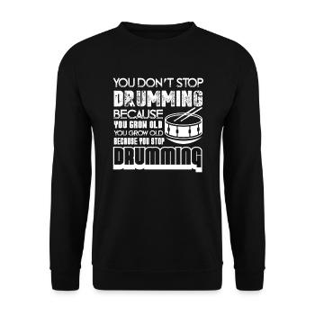 Drummer You Grow Old When You Stop Drumming - Unisex Sweatshirt - black - Front - Alina (178cm) & Michal (187cm)