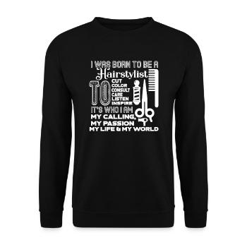 Hair Stylist I Was Born To Be A Hair Stylist - Unisex Sweatshirt - black - Front - Alina (178cm) & Michal (187cm)