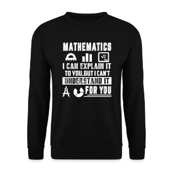 Mathematicians I Can Explain It To You - Unisex Sweatshirt - black - Front - Alina (178cm) & Michal (187cm)