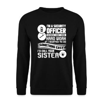Security Officer Security Officer Hard Work - Unisex Sweatshirt - black - Front - Alina (178cm) & Michal (187cm)
