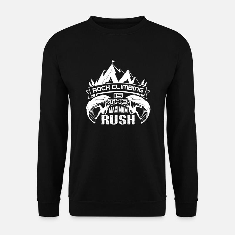 Rock Climbing Rock Climbing Is The Maximum Rush - Unisex Sweatshirt - black