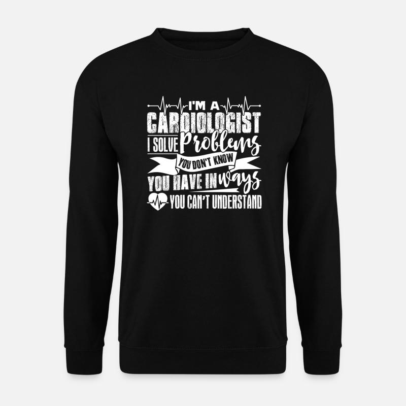 Cardiologist I'm A Cardiologist - Unisex Sweatshirt - black