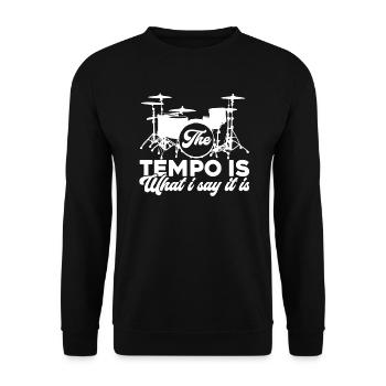 Drummer Drummer The Tempo Is What I Say It Is - Unisex Sweatshirt - black - Front - Alina (178cm) & Michal (187cm)