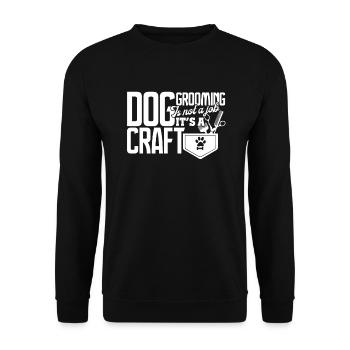 Dog Groomer Dog Grooming Is Not A Job - Unisex Sweatshirt - black - Front - Alina (178cm) & Michal (187cm)