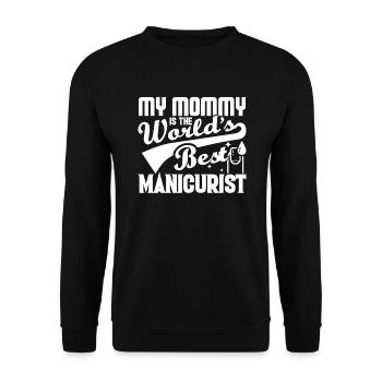 Manicurist My Mommy Is The Best Manicurist - Unisex Sweatshirt - black - Front - Alina (178cm) & Michal (187cm)