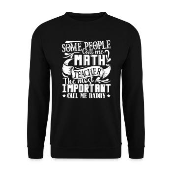 Math Teacher Math Teacher Daddy - Unisex Sweatshirt - black - Front - Alina (178cm) & Michal (187cm)
