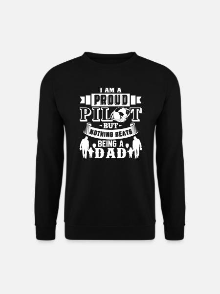 Pilot Proud Being Pilot Dad - Unisex Sweatshirt - black