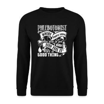 Phlebotomist Phlebotomist It's A Good Thing - Unisex Sweatshirt - black - Front - Alina (178cm) & Michal (187cm)