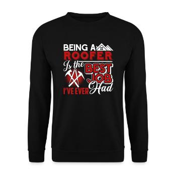 Roofer Roofer Best Job Ever - Unisex Sweatshirt - black - Front - Alina (178cm) & Michal (187cm)