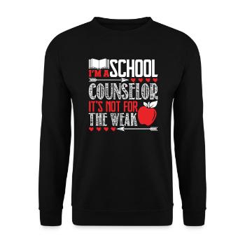School Counselor Is Not For The Weak - Unisex Sweatshirt - black - Front - Alina (178cm) & Michal (187cm)