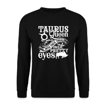 Taurus Queen With Thick Thighs And Pretty Eyes - Unisex Sweatshirt - black - Front - Alina (178cm) & Michal (187cm)