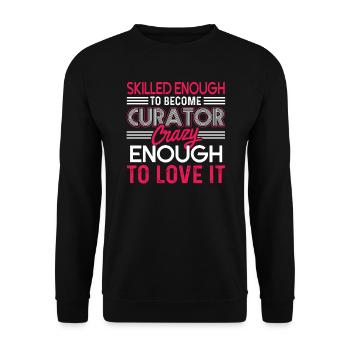 Curator Skilled Enough To Become Curator - Unisex Sweatshirt - black - Front - Alina (178cm) & Michal (187cm)