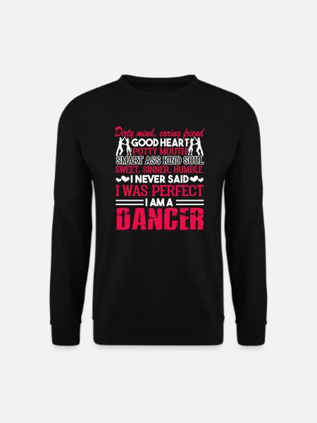 Dancer I Am A Dancer - Unisex Sweatshirt - black
