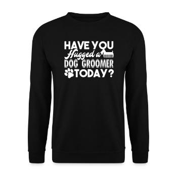 Dog Groomer Have You Hugged A Dog Groomer - Unisex Sweatshirt - black - Front - Alina (178cm) & Michal (187cm)
