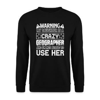 Geographer My Daughter Is A Crazy Geographer - Unisex Sweatshirt - black - Front - Alina (178cm) & Michal (187cm)