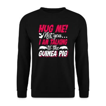 Guinea Pig Talking To The Guinea Pig - Unisex Sweatshirt - black - Front - Alina (178cm) & Michal (187cm)