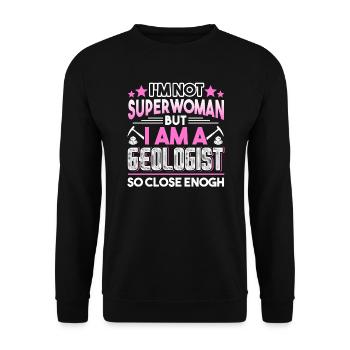 Geologist I'm A Geologist So Close Enough - Unisex Sweatshirt - black - Front - Alina (178cm) & Michal (187cm)