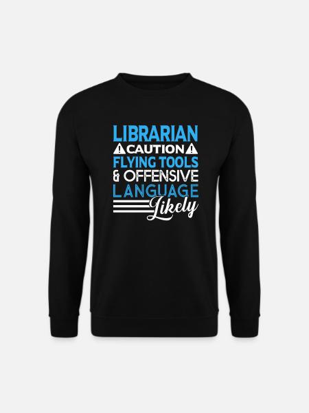 Librarian Caution Flying Tools - Unisex Sweatshirt - black