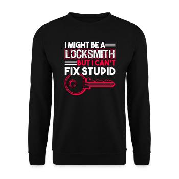 Locksmith Locksmith I Can't Fix Stupid - Unisex Sweatshirt - black - Front - Alina (178cm) & Michal (187cm)