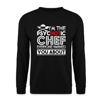 Chef I'm The Psychotic Chef - Unisex Sweatshirt - black - Front - Alina (178cm) & Michal (187cm)