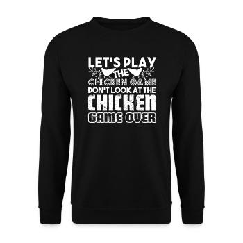 Chicken Let's Play The Chicken Game - Unisex Sweatshirt - black - Front - Alina (178cm) & Michal (187cm)