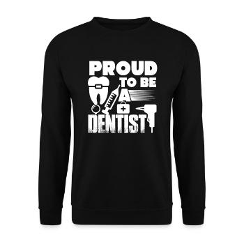 Dentist Proud To Be A Dentist - Unisex Sweatshirt - black - Front - Alina (178cm) & Michal (187cm)
