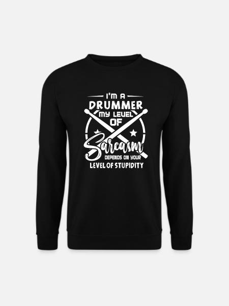 Drummer I'm A Drummer - Unisex Sweatshirt - black