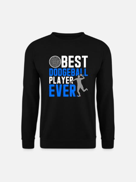 Dodgeball Best Dodgeball Player Ever - Unisex Sweatshirt - black