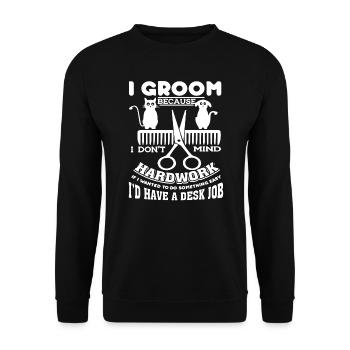 Dog Groomer I Groom Because I Don't Mind Hardwork - Unisex Sweatshirt - black - Front - Alina (178cm) & Michal (187cm)