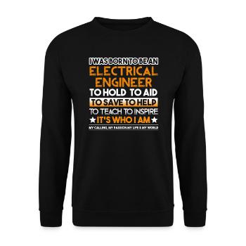 I Was Born To Be An Electrical Engineer - Unisex Sweatshirt - black - Front - Alina (178cm) & Michal (187cm)
