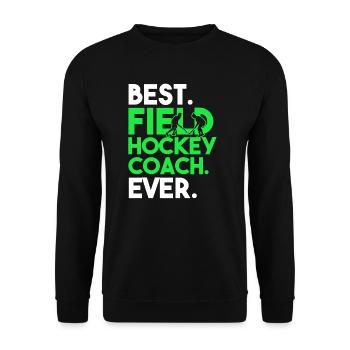 Field Hockey Best Field Hockey Coach Ever - Unisex Sweatshirt - black - Front - Alina (178cm) & Michal (187cm)