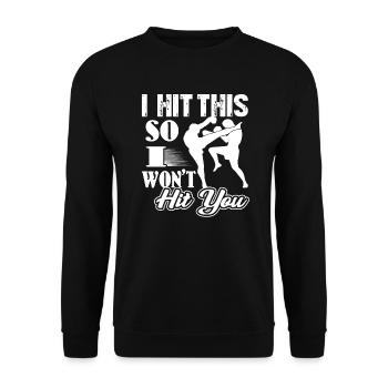 Kickboxing I Hit This So I Won't Hit You - Unisex Sweatshirt - black - Front - Alina (178cm) & Michal (187cm)