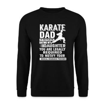 Karate Dad If You Plan On Dating My Daughter - Unisex Sweatshirt - black - Front - Alina (178cm) & Michal (187cm)