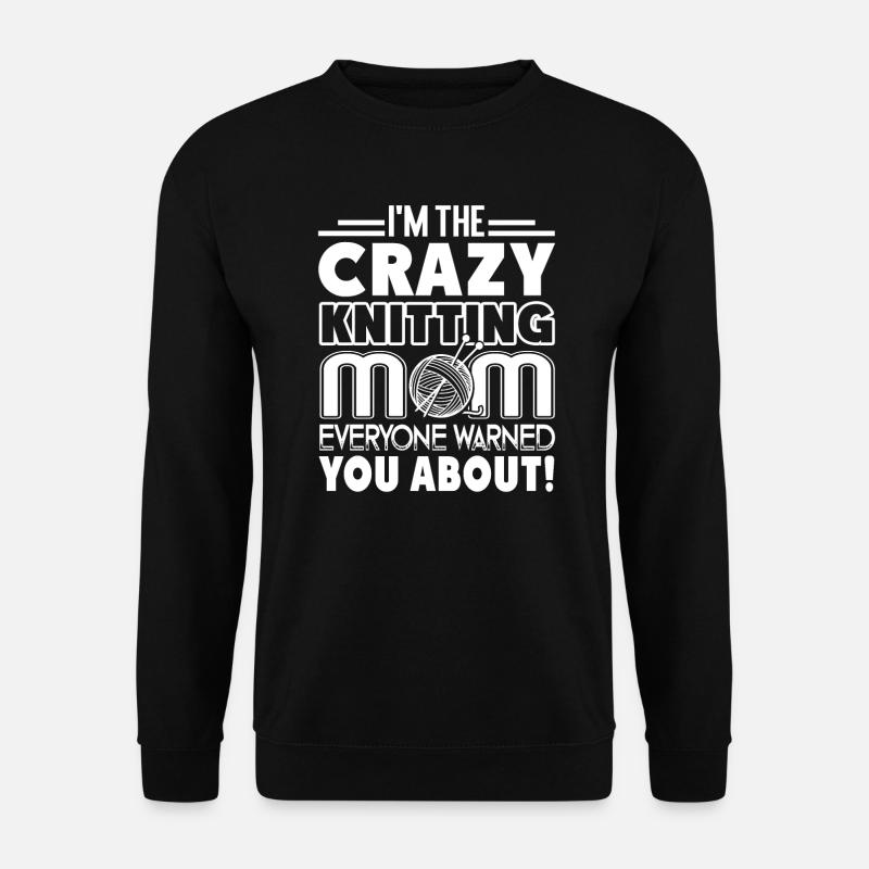 Knitting Crazy Knitting Mom - Unisex Sweatshirt - black