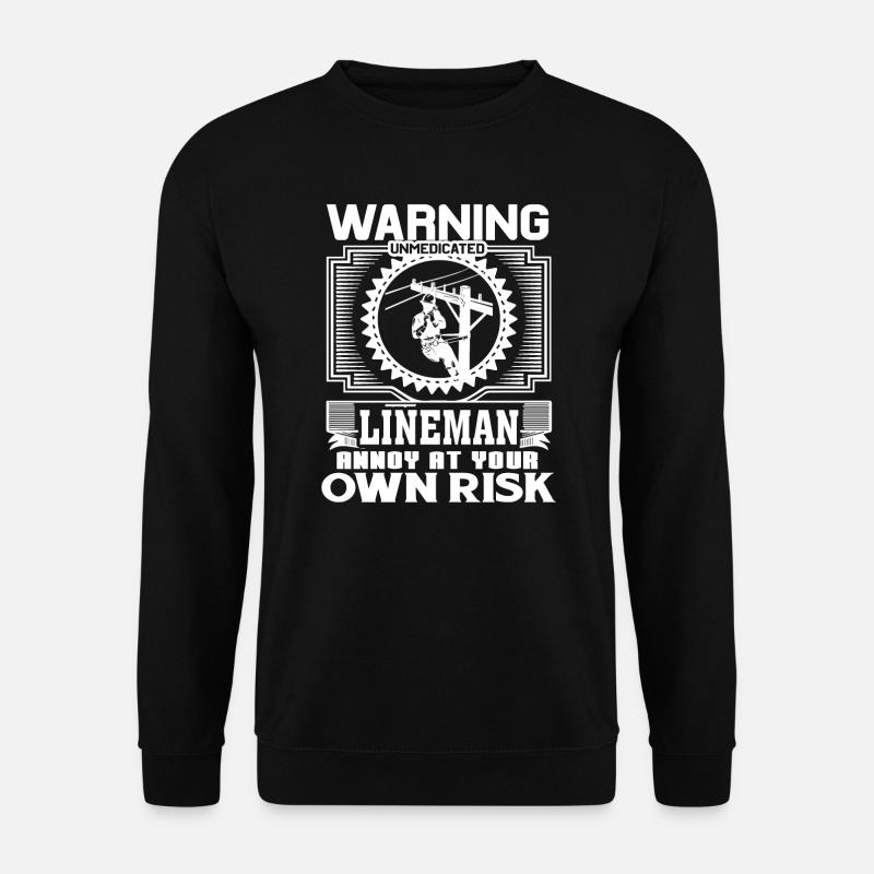 Lineman Lineman Warning - Unisex Sweatshirt - black