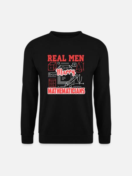 Mathematician Real Men Marry Mathematicians - Unisex Sweatshirt - black