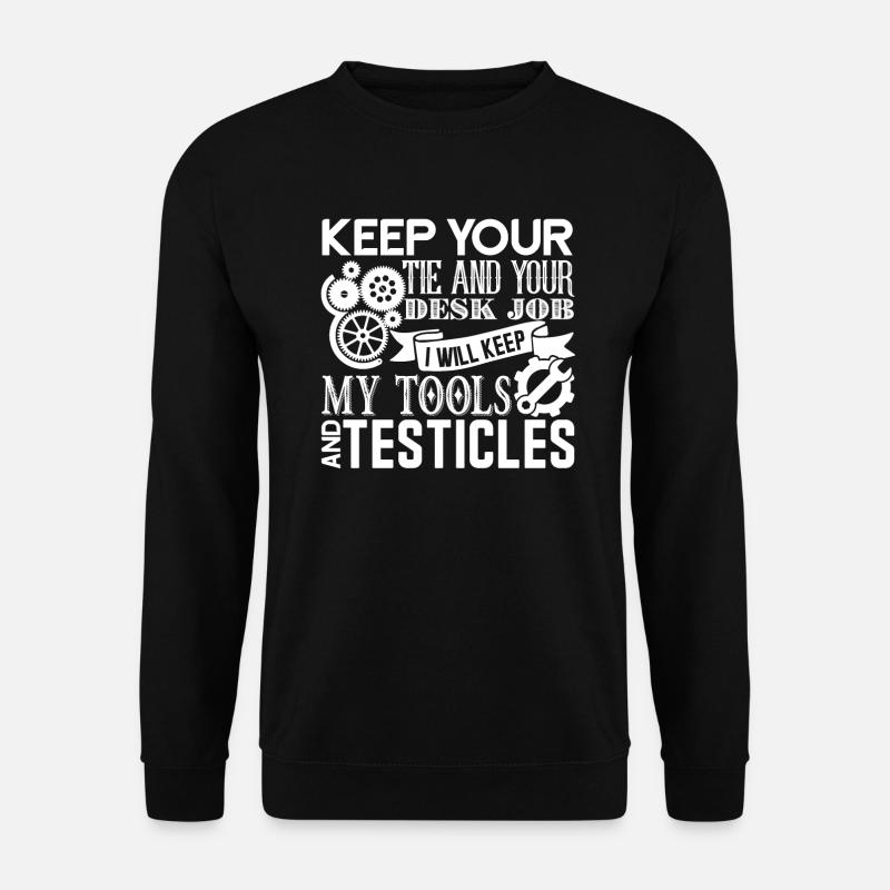 Mechanic Mechanic I Will Keep My Tools - Unisex Sweatshirt - black