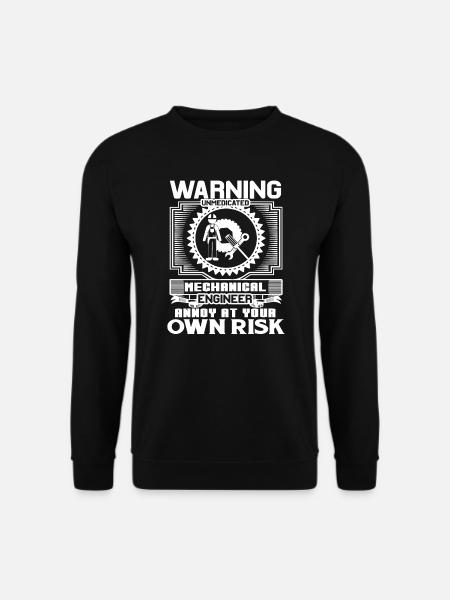 Mechanical Engineer Mechanical Engineer Warning - Unisex Sweatshirt - black