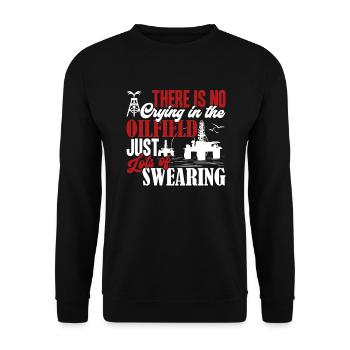 Oilfield Worker There Is No Crying In The Oilfield - Unisex Sweatshirt - black - Front - Alina (178cm) & Michal (187cm)