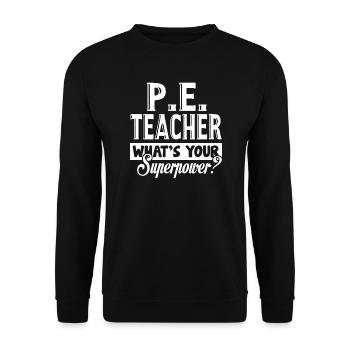 PE Teacher What's Your Super Power - Unisex Sweatshirt - black - Front - Alina (178cm) & Michal (187cm)