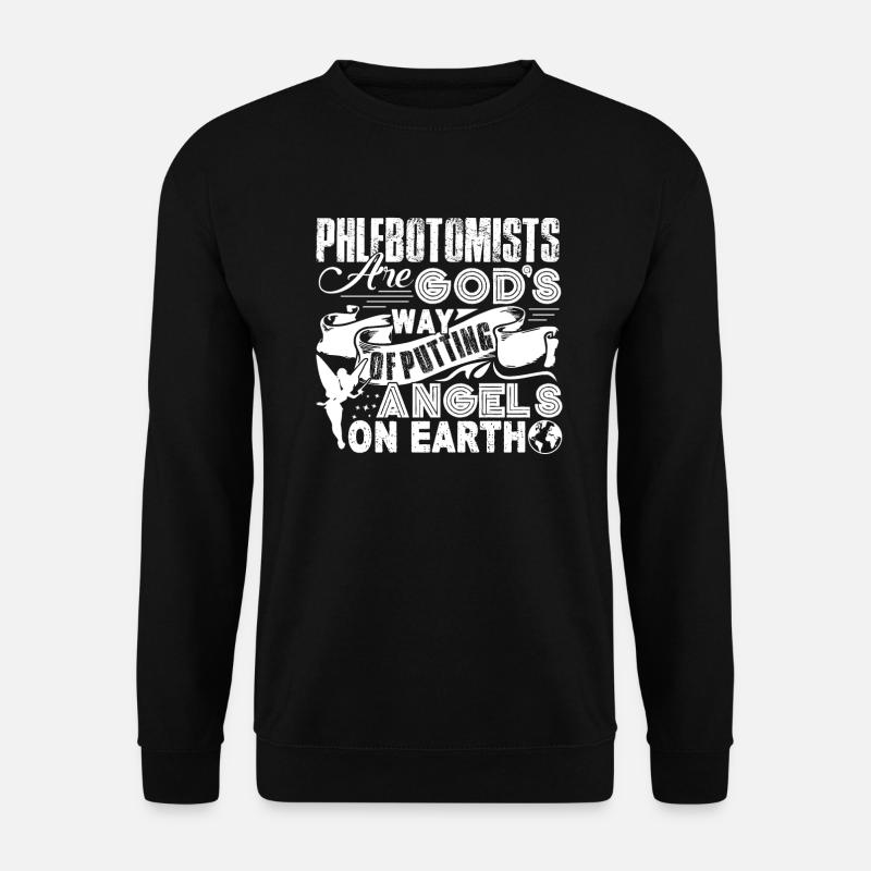 Phlebotomist Phlebotomists Angels On Earth - Unisex Sweatshirt - black