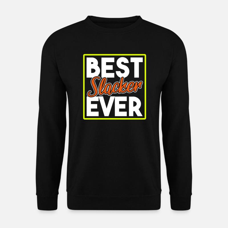 Slacklining Best Slacker Ever - Unisex Sweatshirt - black