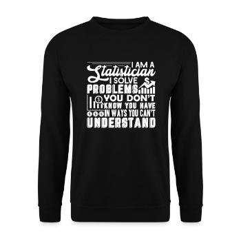 Statistician Statistician Solve Problems - Unisex Sweatshirt - black - Front - Alina (178cm) & Michal (187cm)