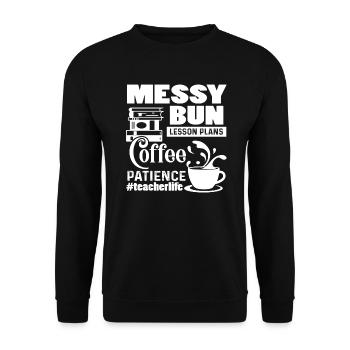 Teacher Life Messy Bun Coffee Patience - Unisex Sweatshirt - black - Front - Alina (178cm) & Michal (187cm)