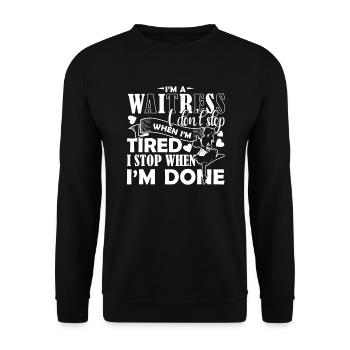 Waitress Waitress I Stop When I'm Done - Unisex Sweatshirt - black - Front - Alina (178cm) & Michal (187cm)