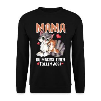 Mama, du machst einen tollen Job Muttertag Katze - Unisex Pullover - Schwarz - Vorne - Alina (178cm) & Michal (187cm)