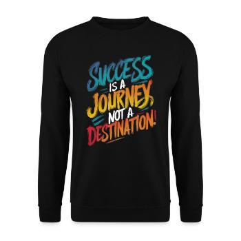 SUCCESS IS A JOURNEY NOT A DESTINATION, QUOTE - Unisex Sweatshirt - black - Front - Alina (178cm) & Michal (187cm)