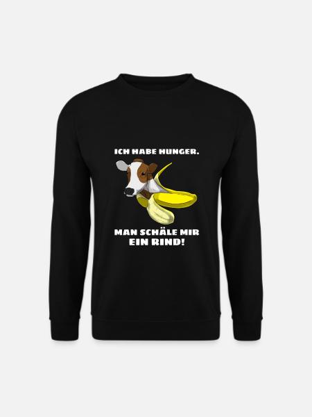 Ich habe Hunger Man schäle mir ein Rind Fleisch - Unisex Pullover - Schwarz