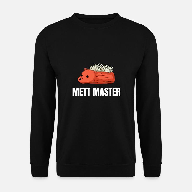 Mett Master Mettbrötchen Mettigel - Unisex Pullover - Schwarz